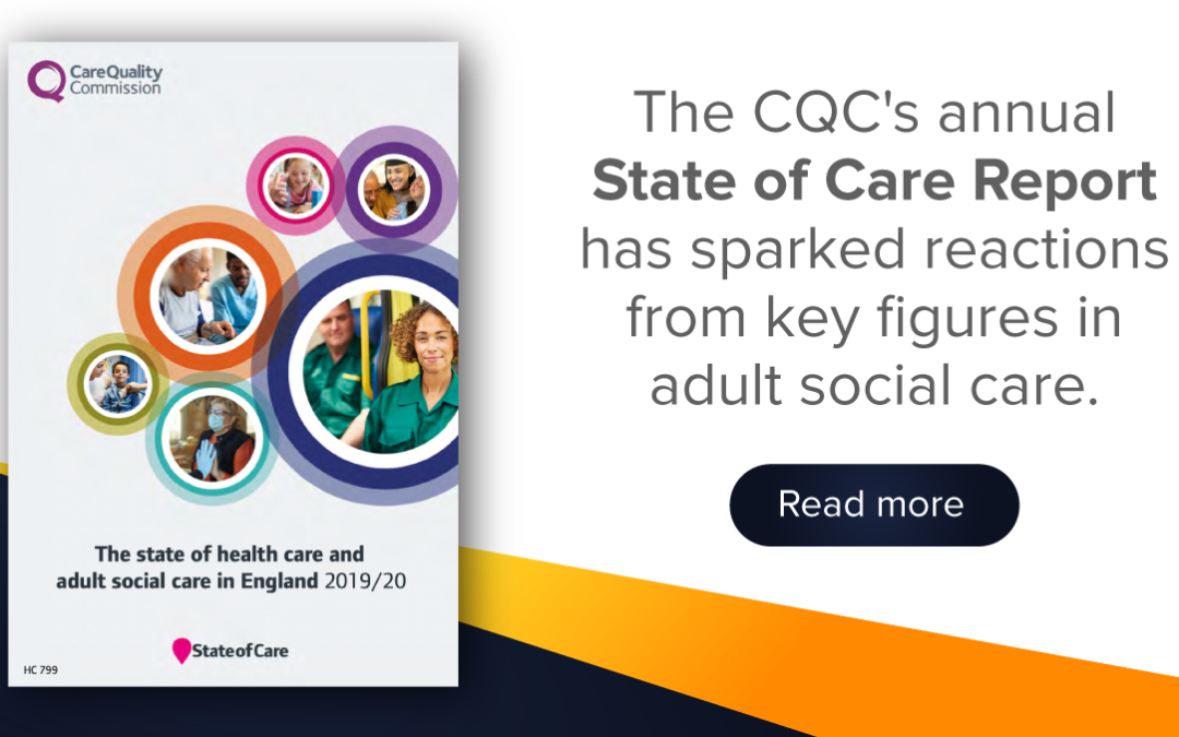 The annual State of Care Report by the Care Quality Commission (CQC) has prompted responses from prominent voices in the adult social care industry.